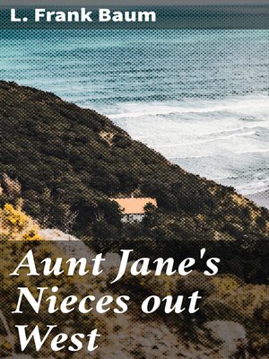 cover image of Aunt Jane's Nieces out West